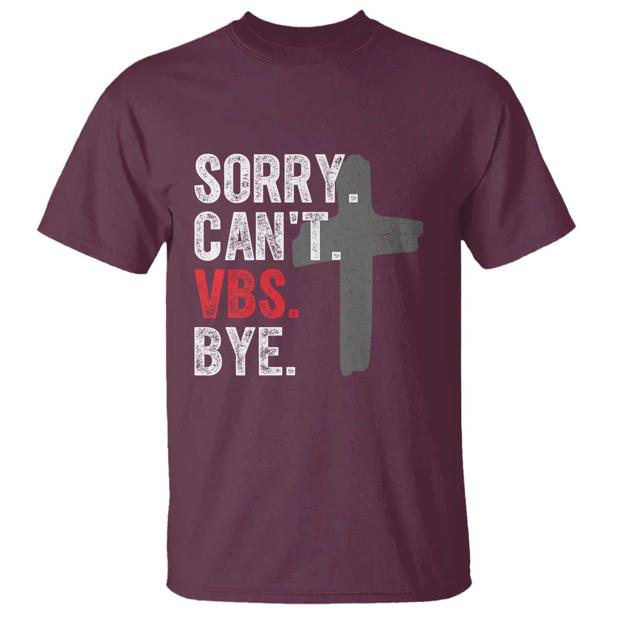 funny-sorry-cant-vbs-bye-t-shirt-vbs-cross