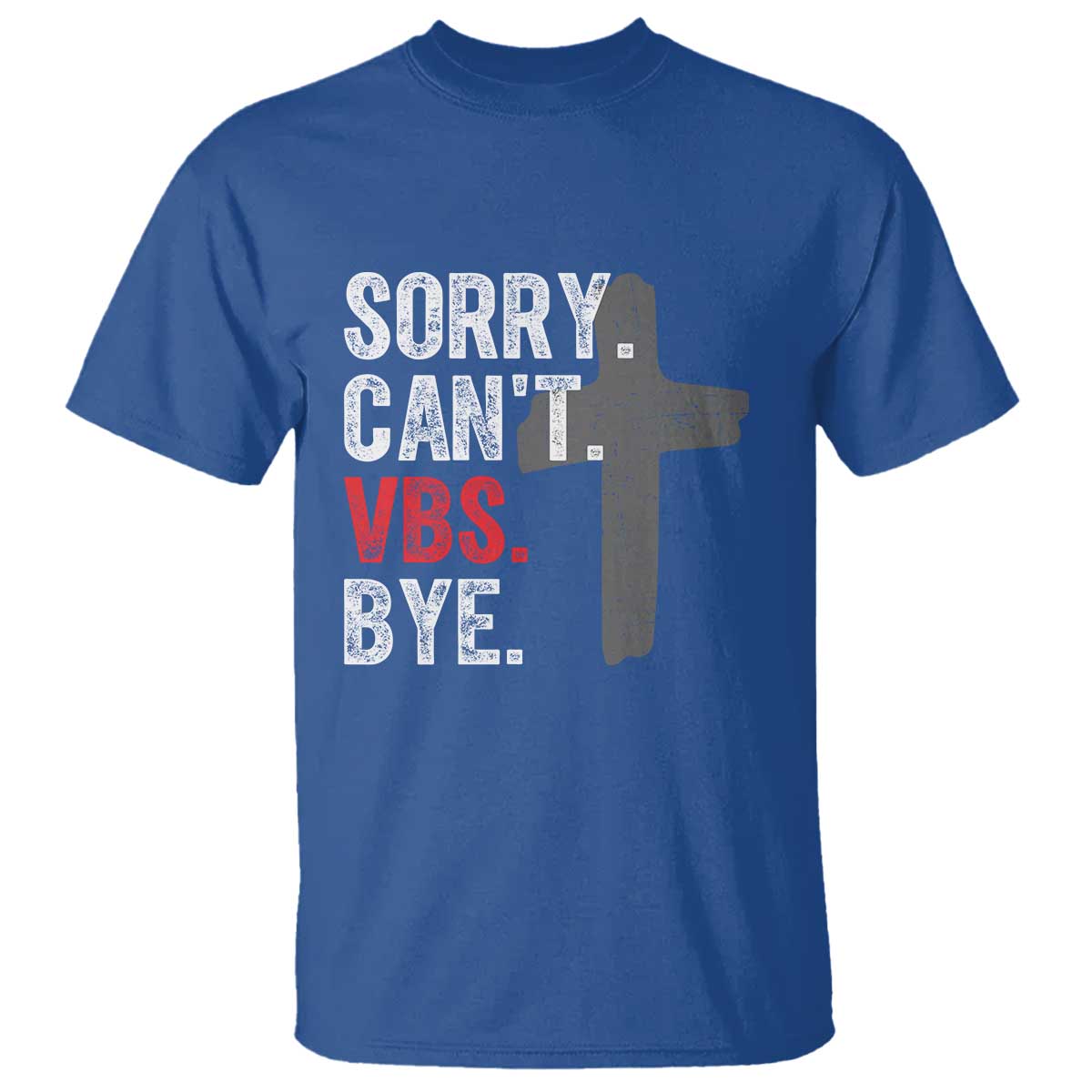 funny-sorry-cant-vbs-bye-t-shirt-vbs-cross