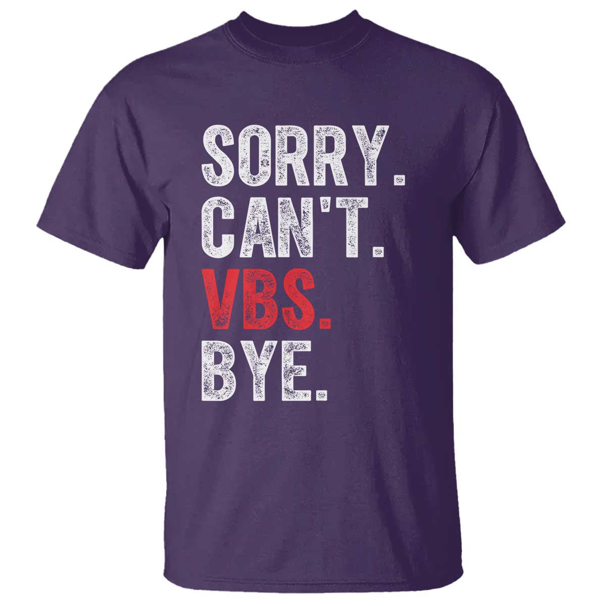 funny-sorry-cant-vbs-bye-t-shirt
