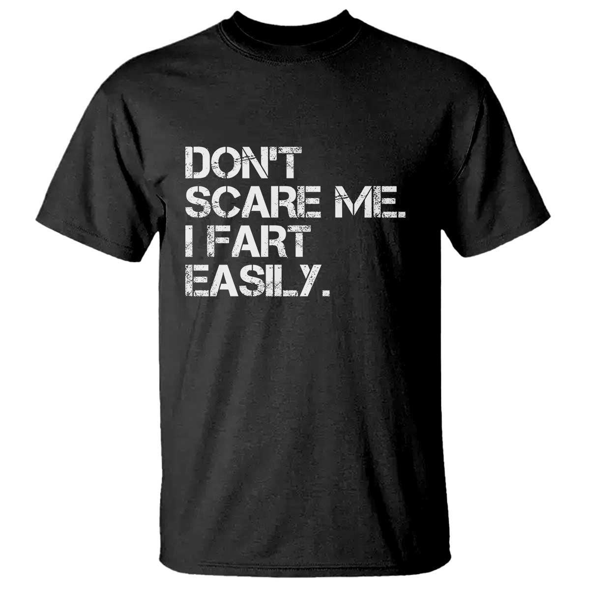 funny-dont-scare-me-i-fart-easily-t-shirt-humor-hilarious