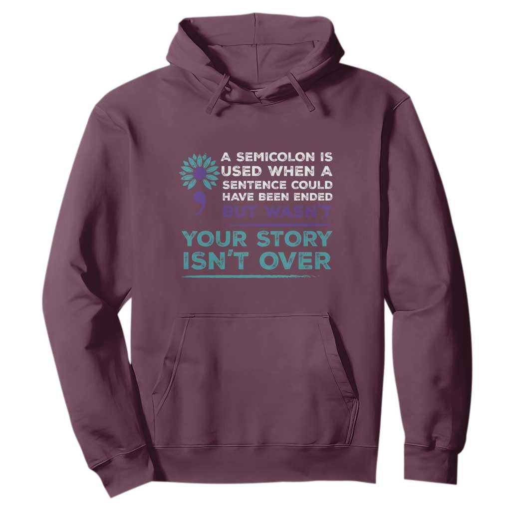 Semicolon Suicide Prevention Support Hoodie Your Story Isn’t Over Inspirational