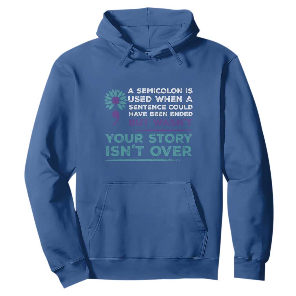 Semicolon Suicide Prevention Support Hoodie Your Story Isn’t Over Inspirational