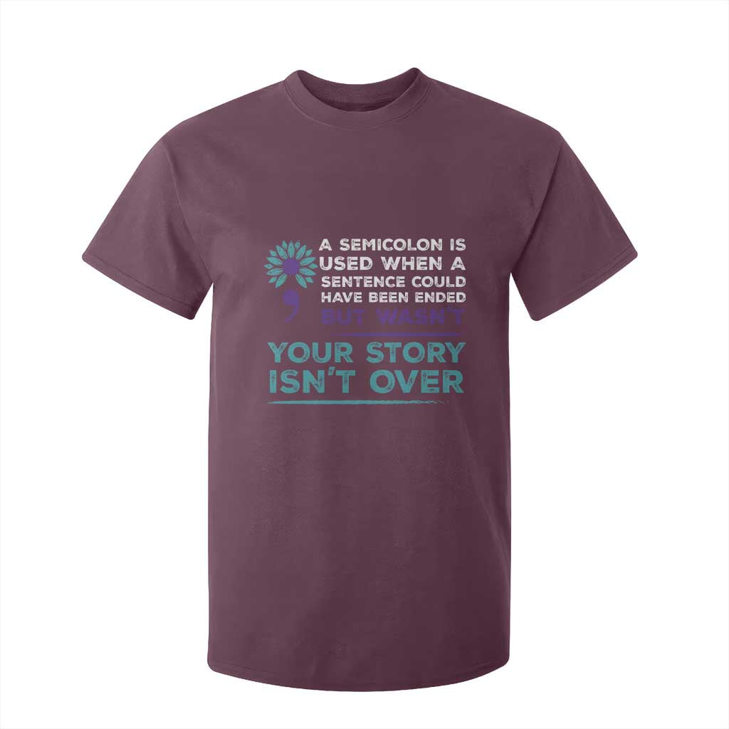 Semicolon Suicide Prevention Support T Shirt For Kid Your Story Isn’t Over Inspirational