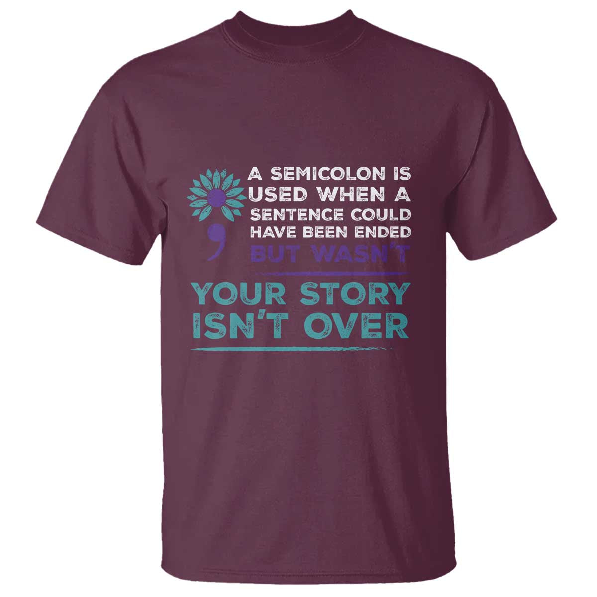 Semicolon Suicide Prevention Support T Shirt Your Story Isn’t Over Inspirational