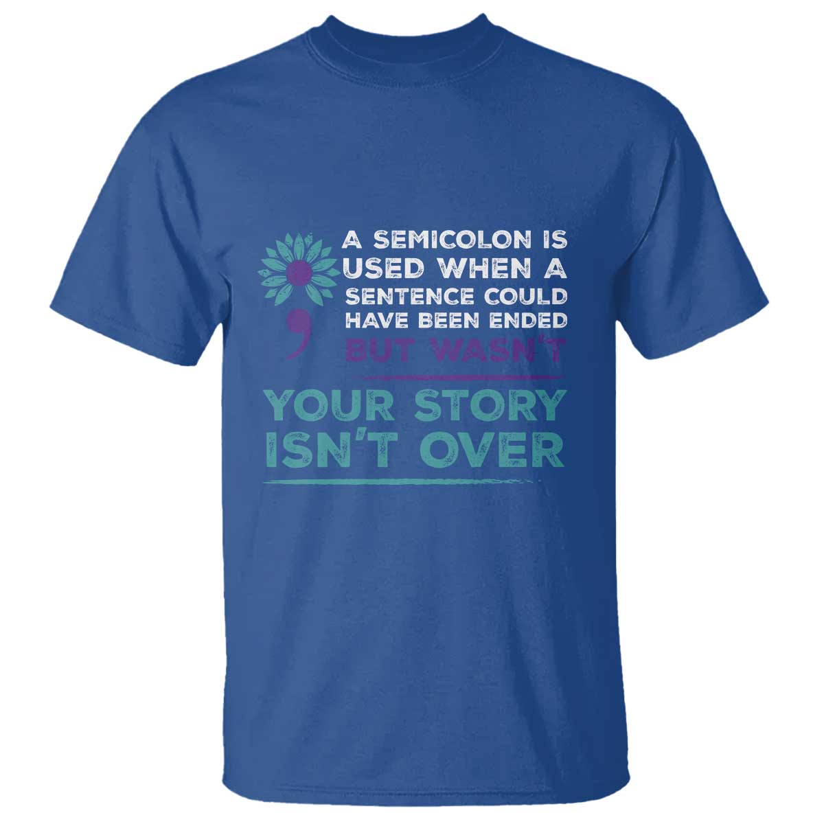 Semicolon Suicide Prevention Support T Shirt Your Story Isn’t Over Inspirational