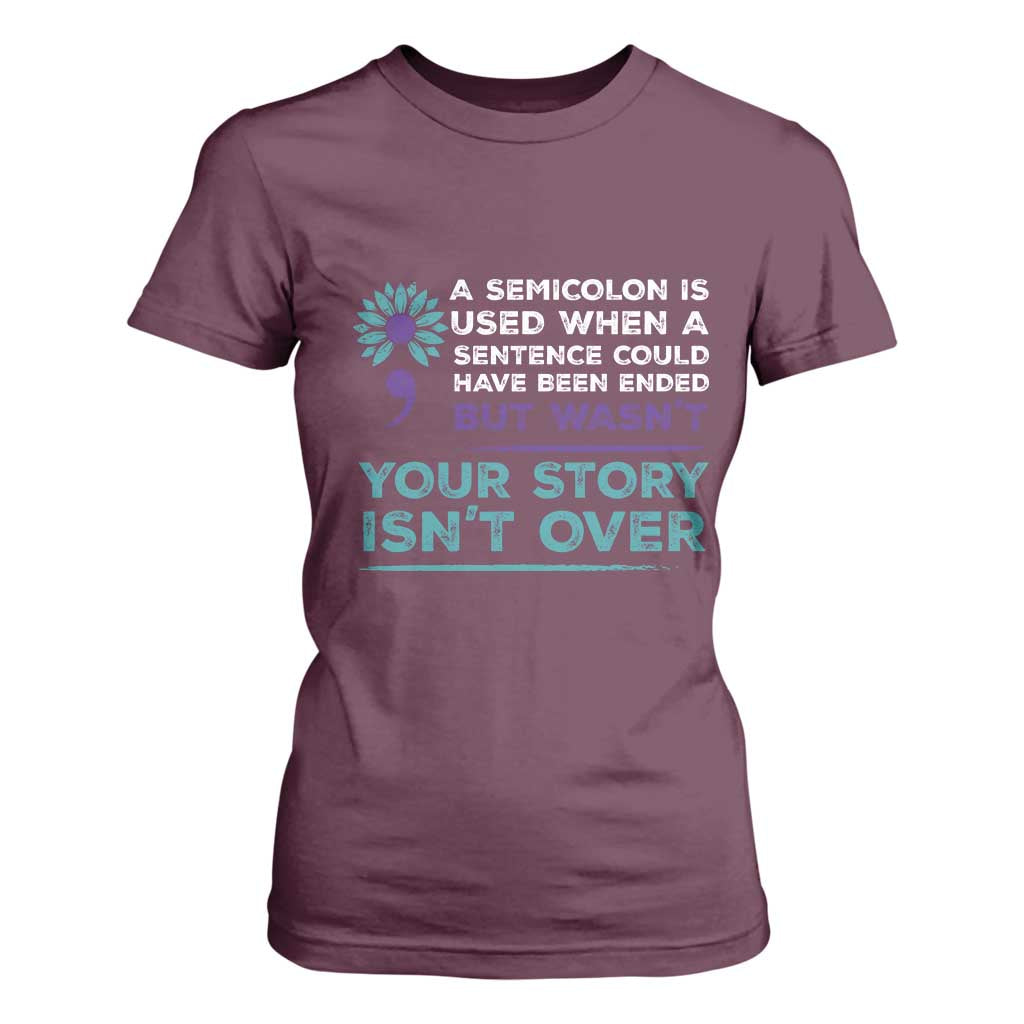 Semicolon Suicide Prevention Support T Shirt For Women Your Story Isn’t Over Inspirational