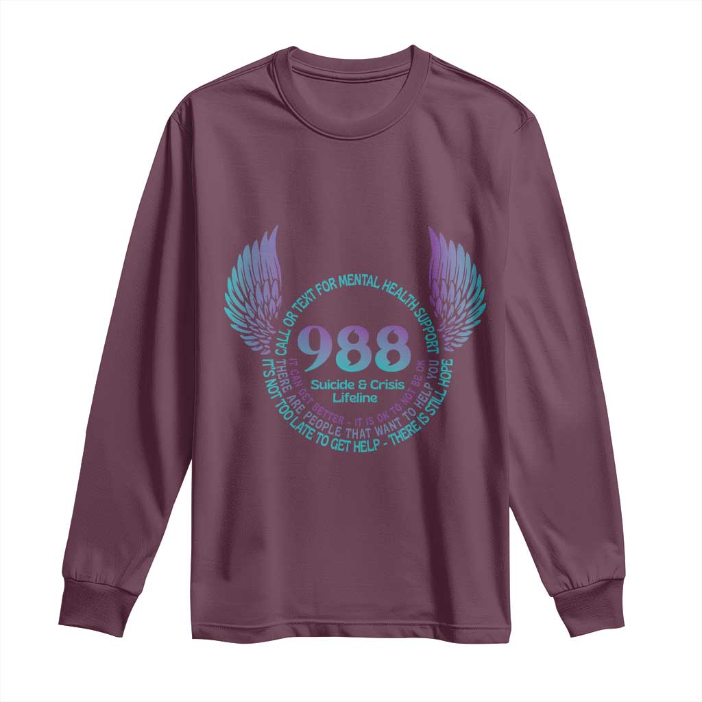 Mental Health Support Long Sleeve Shirt Call or Text 988 Suicide Prevention Support
