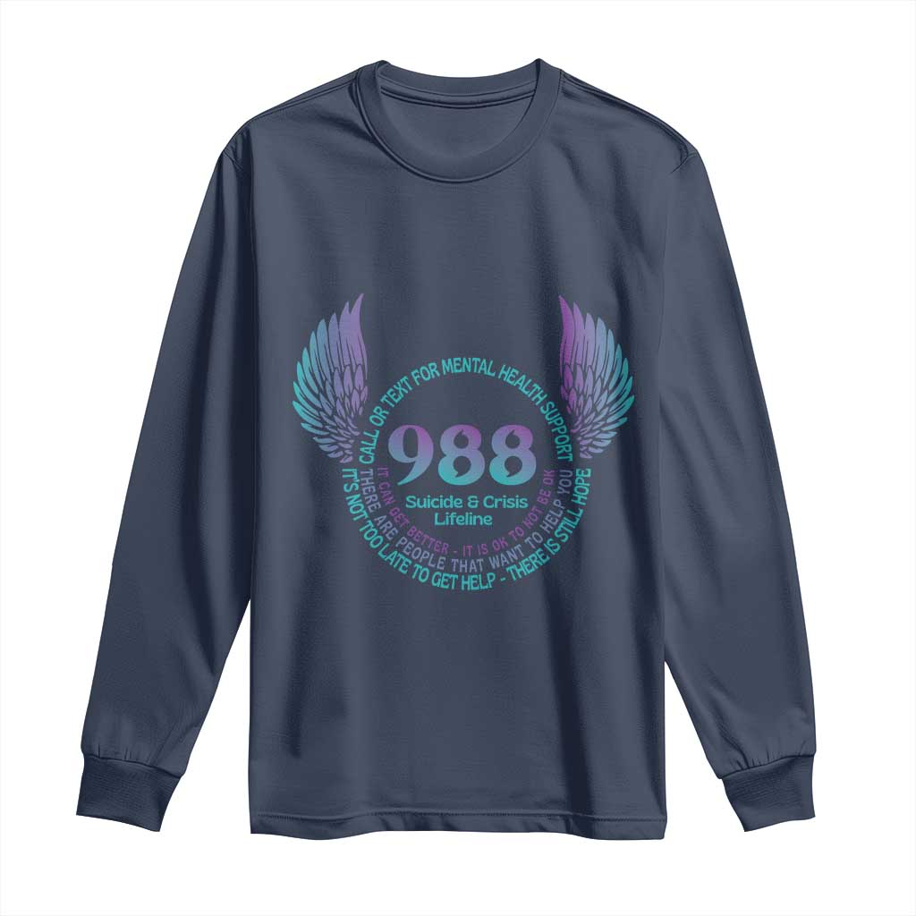 Mental Health Support Long Sleeve Shirt Call or Text 988 Suicide Prevention Support