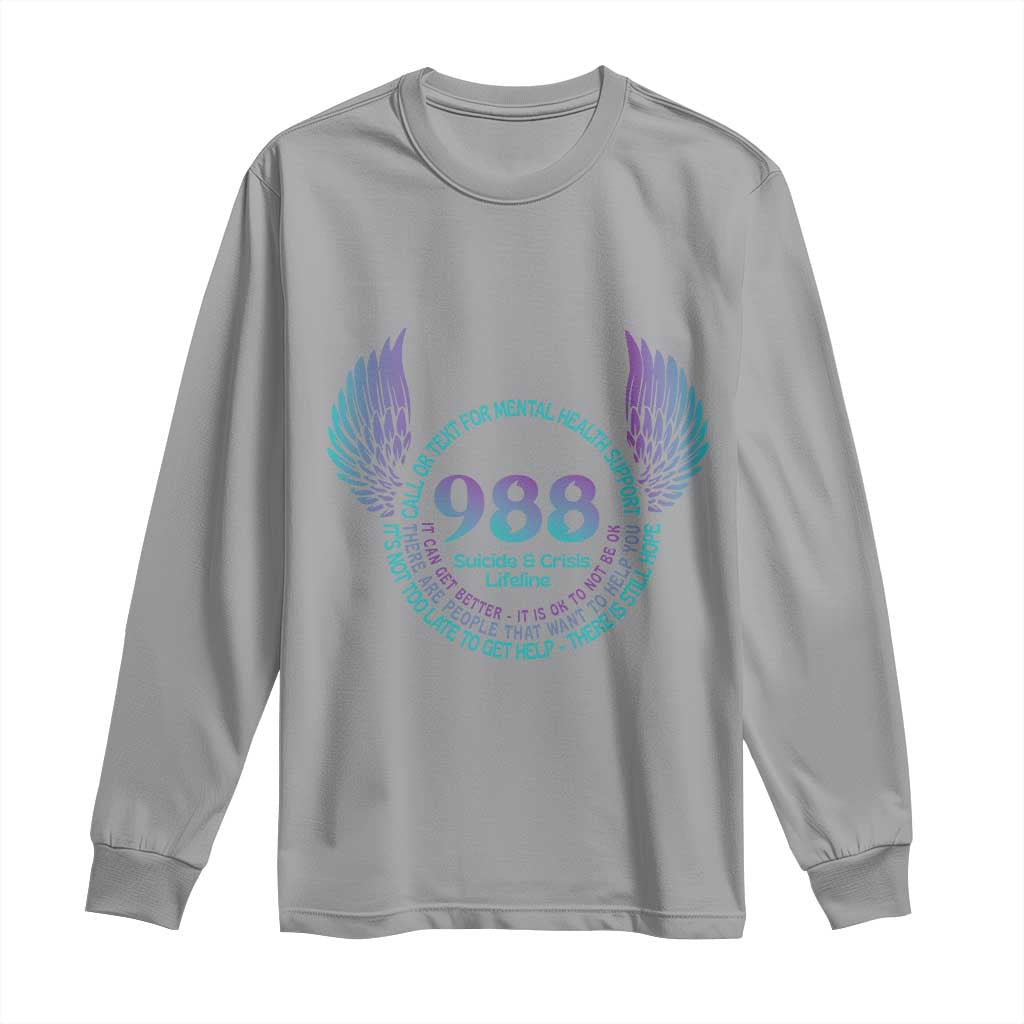 Mental Health Support Long Sleeve Shirt Call or Text 988 Suicide Prevention Support