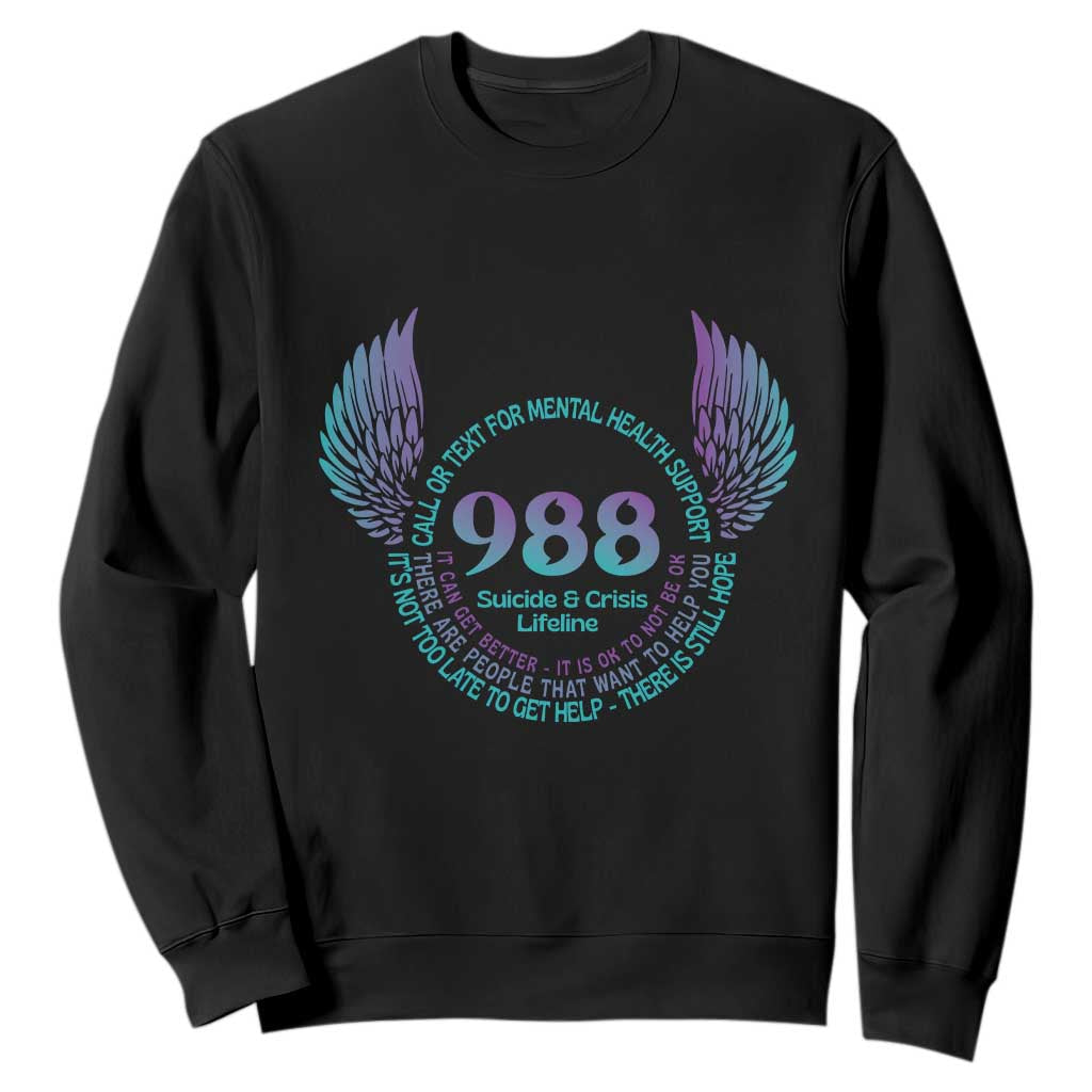 Mental Health Support Sweatshirt Call or Text 988 Suicide Prevention Support
