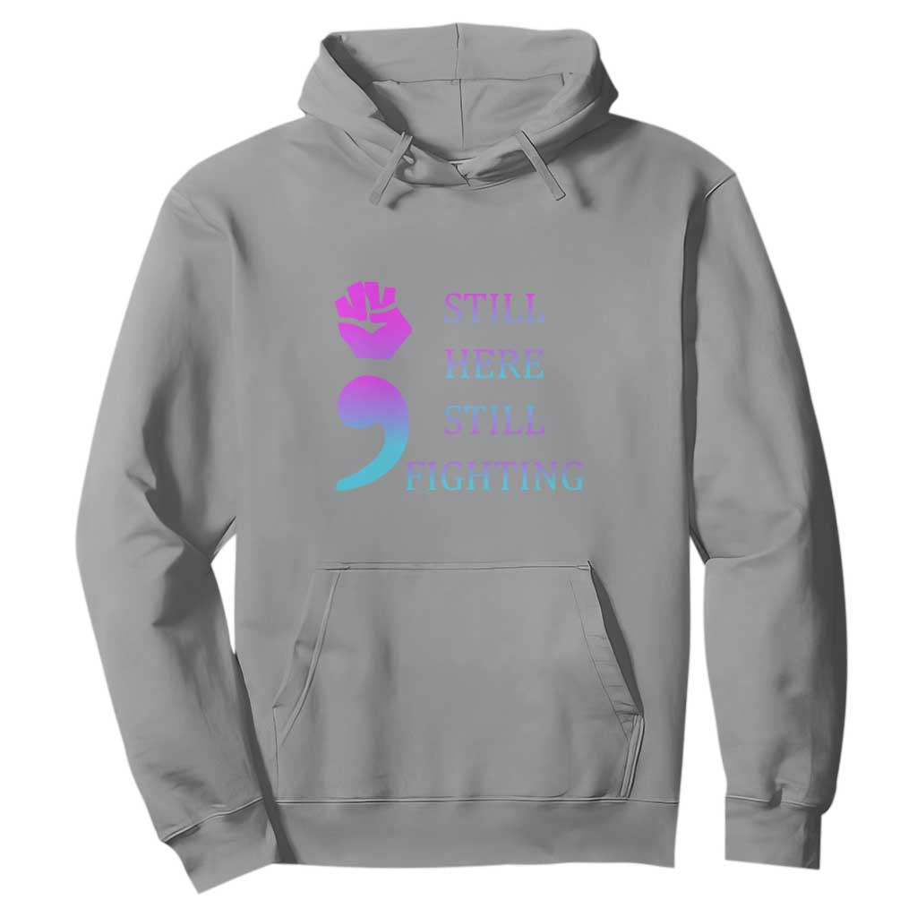 Suicide Prevention Support Hoodie Still Here Still Fighting Semicolon Hand Fist
