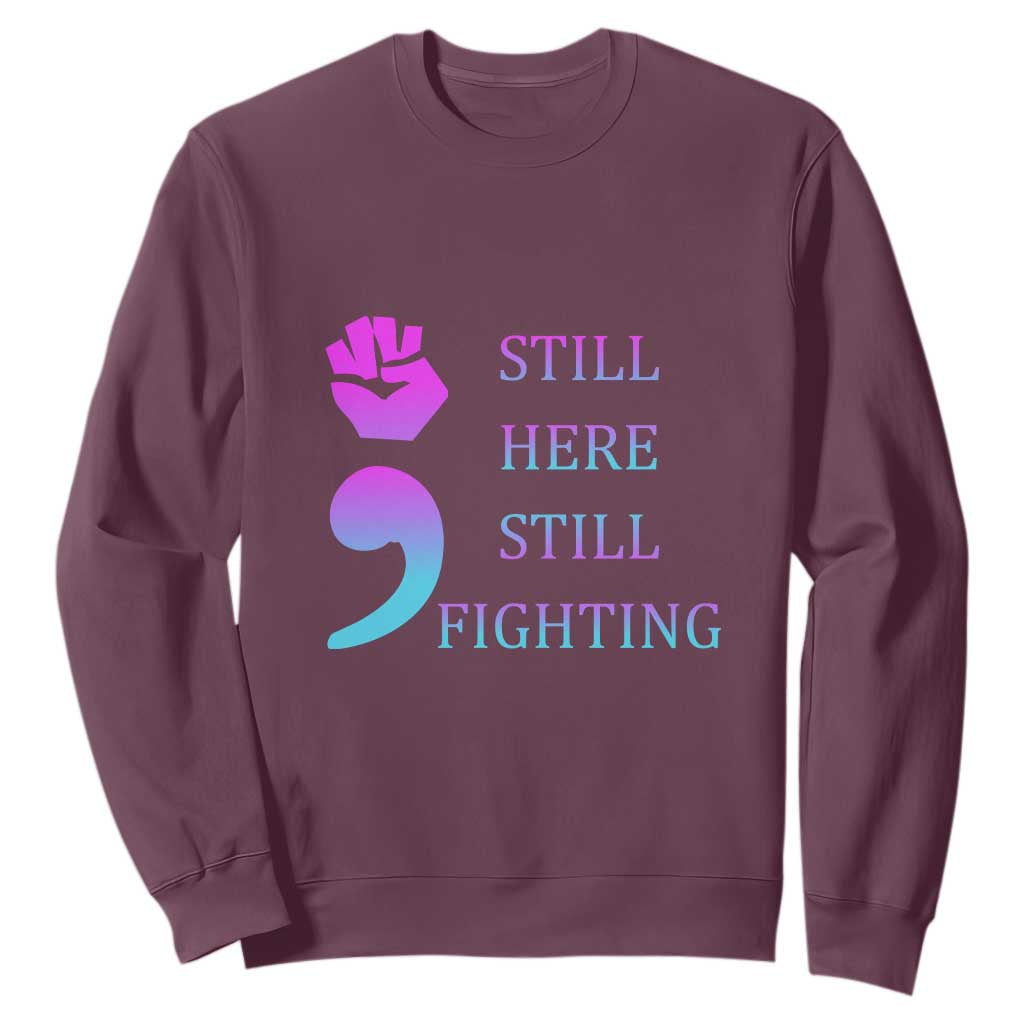 Suicide Prevention Support Sweatshirt Still Here Still Fighting Semicolon Hand Fist