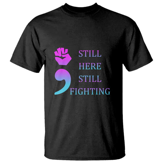 suicide-prevention-awareness-t-shirt-still-here-still-fighting-semicolon-hand-fist