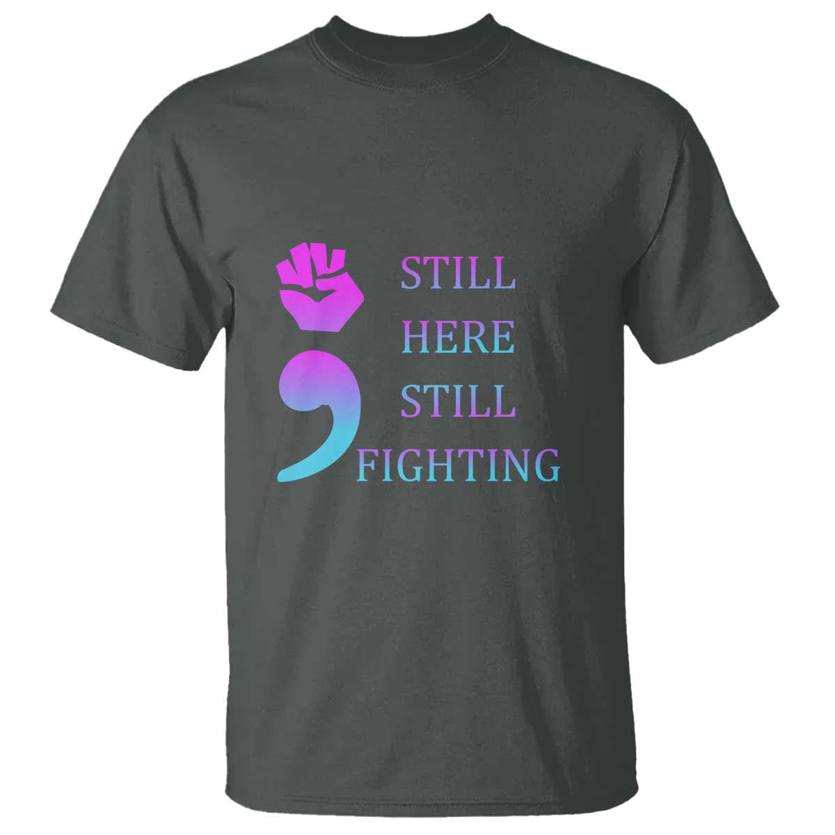 suicide-prevention-awareness-t-shirt-still-here-still-fighting-semicolon-hand-fist