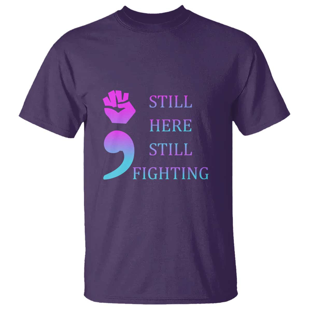 Suicide Prevention Support T Shirt Still Here Still Fighting Semicolon Hand Fist