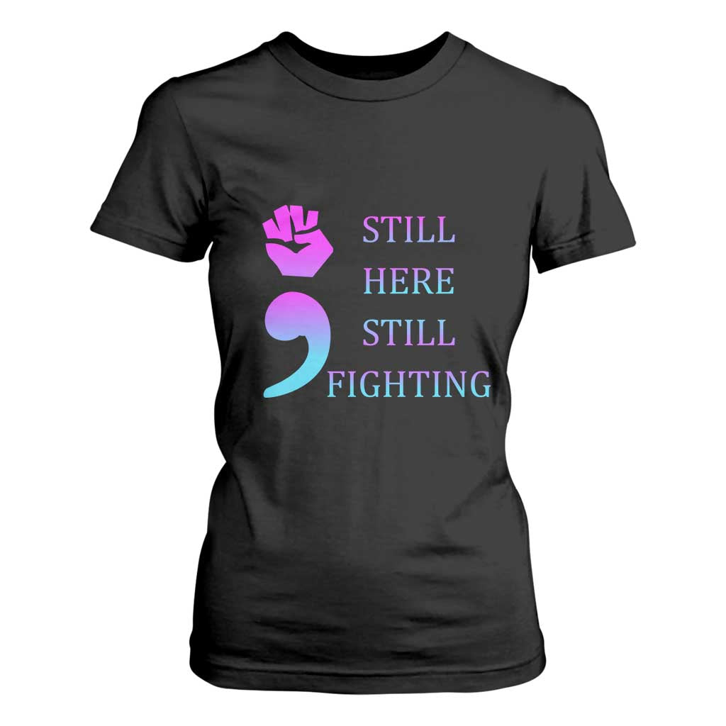Suicide Prevention Support T Shirt For Women Still Here Still Fighting Semicolon Hand Fist