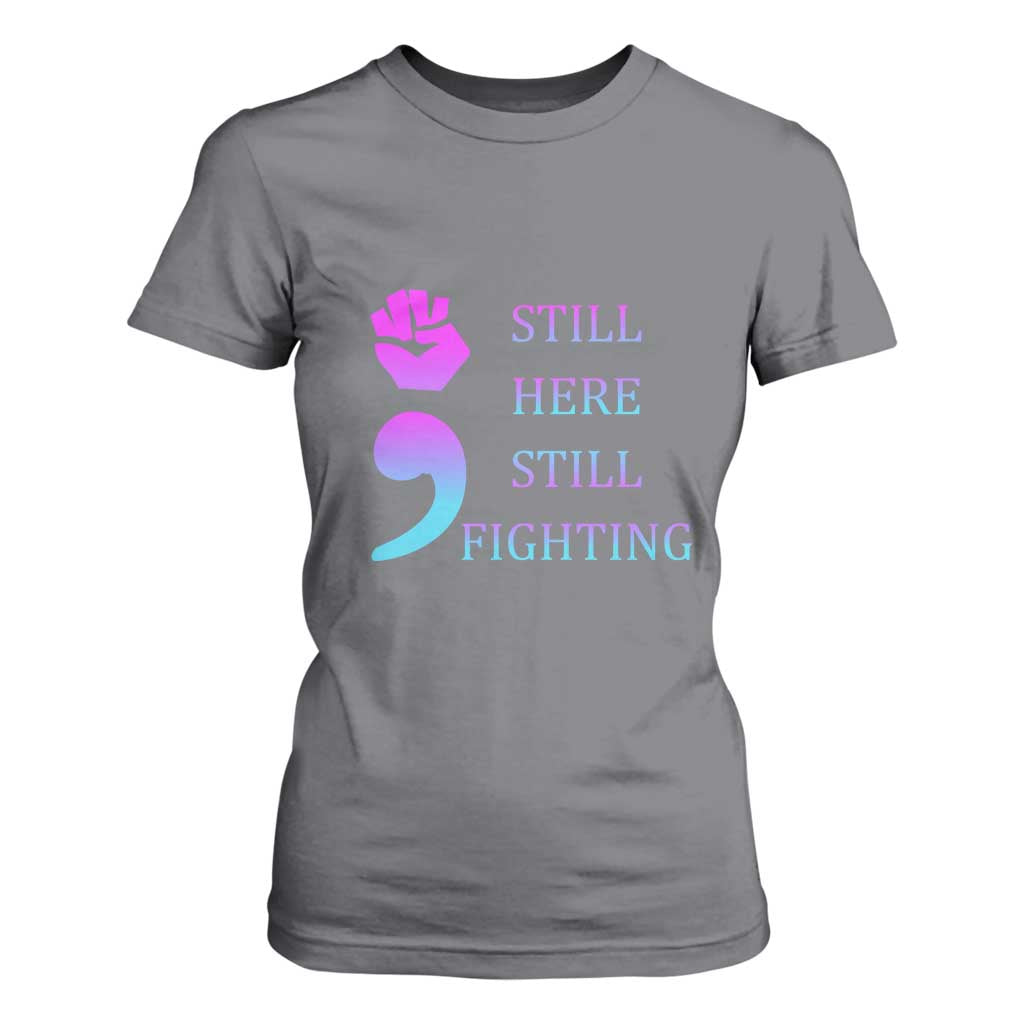Suicide Prevention Support T Shirt For Women Still Here Still Fighting Semicolon Hand Fist