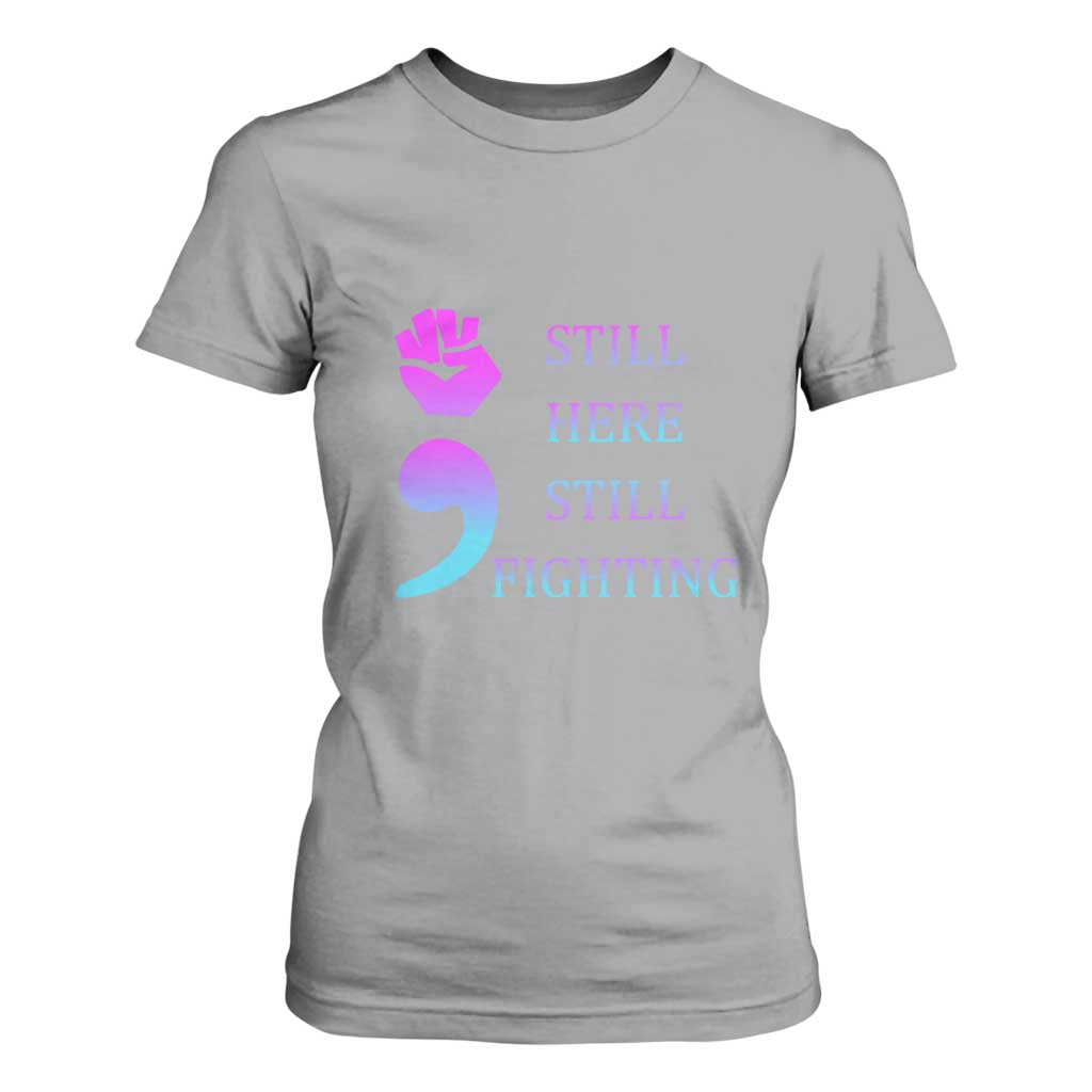 Suicide Prevention Support T Shirt For Women Still Here Still Fighting Semicolon Hand Fist
