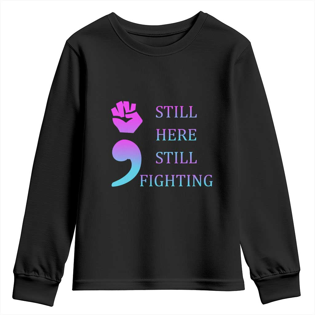 Suicide Prevention Support Youth Sweatshirt Still Here Still Fighting Semicolon Hand Fist