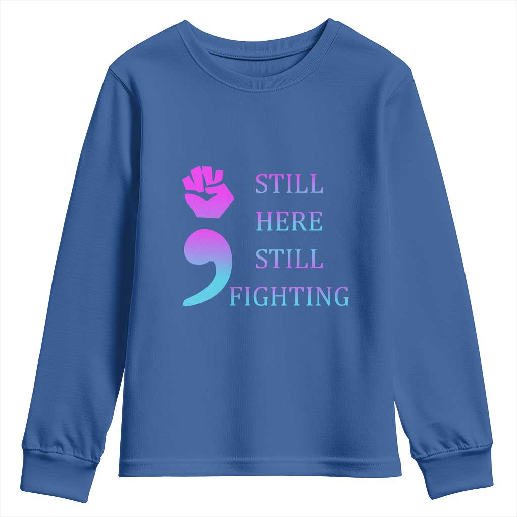 Suicide Prevention Support Youth Sweatshirt Still Here Still Fighting Semicolon Hand Fist