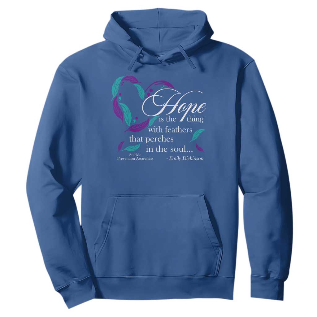 Suicide Prevention Support Hoodie Hope Is The Thing With Feathers That Perches In The Soul Heart