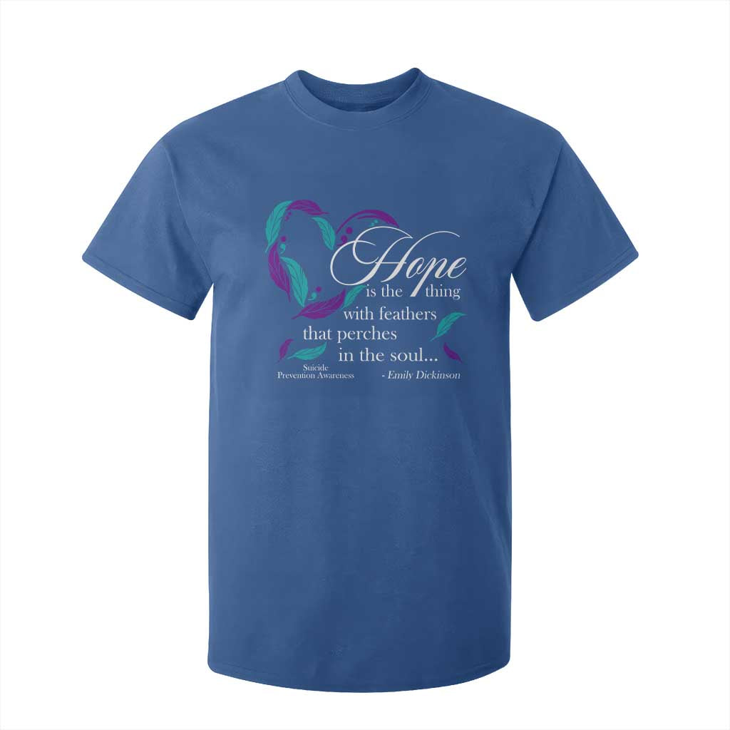 Suicide Prevention Support T Shirt For Kid Hope Is The Thing With Feathers That Perches In The Soul Heart