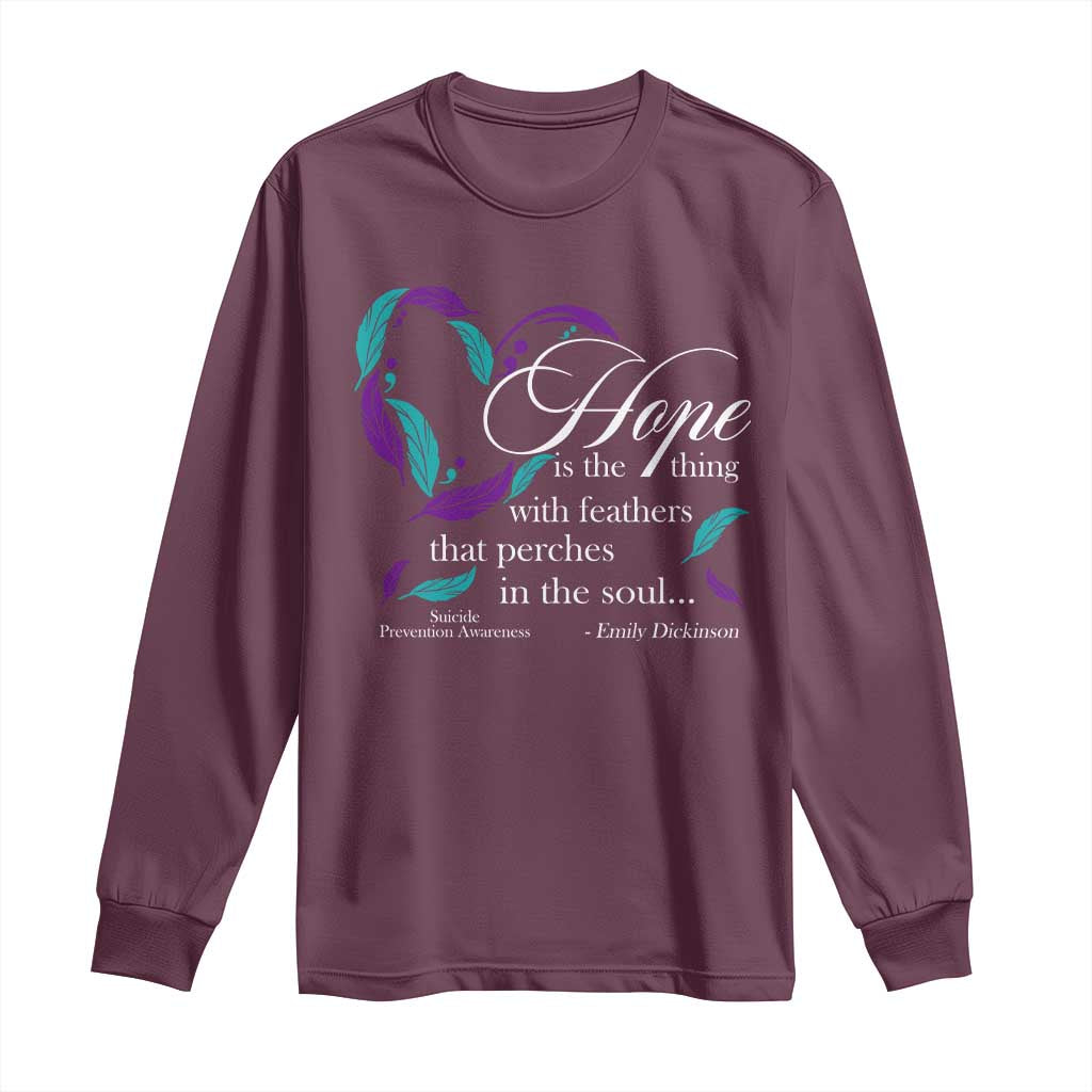 Suicide Prevention Support Long Sleeve Shirt Hope Is The Thing With Feathers That Perches In The Soul Heart