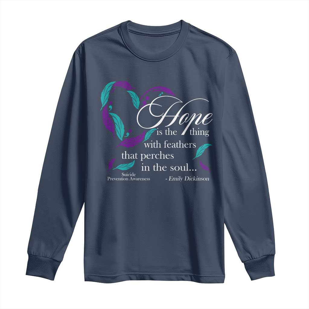 Suicide Prevention Support Long Sleeve Shirt Hope Is The Thing With Feathers That Perches In The Soul Heart