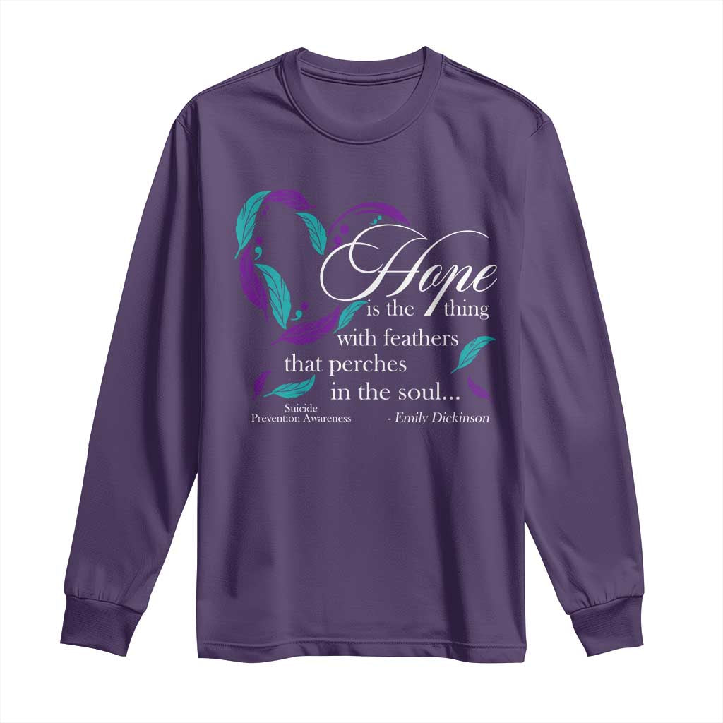Suicide Prevention Support Long Sleeve Shirt Hope Is The Thing With Feathers That Perches In The Soul Heart