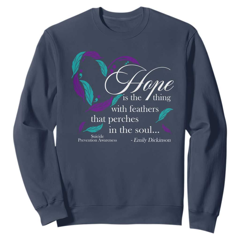 Suicide Prevention Support Sweatshirt Hope Is The Thing With Feathers That Perches In The Soul Heart