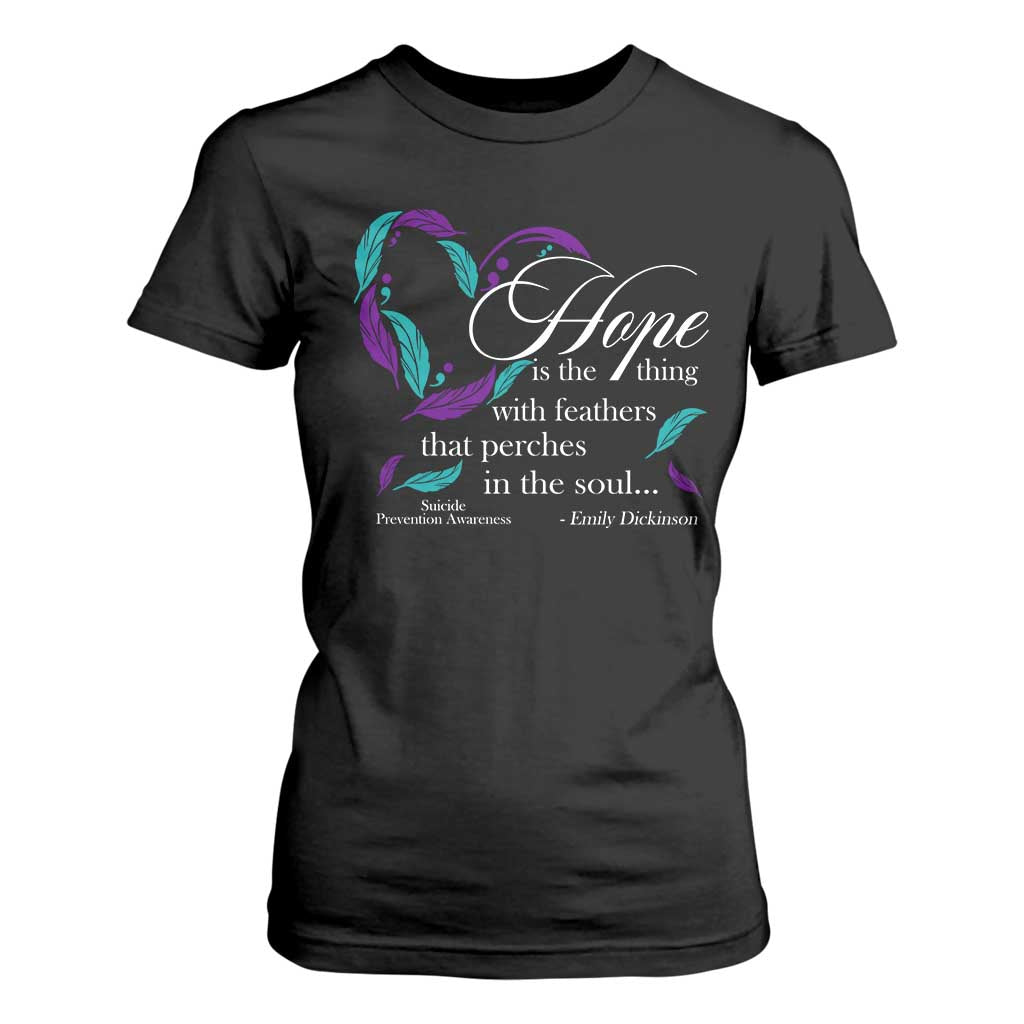 Suicide Prevention Support T Shirt For Women Hope Is The Thing With Feathers That Perches In The Soul Heart