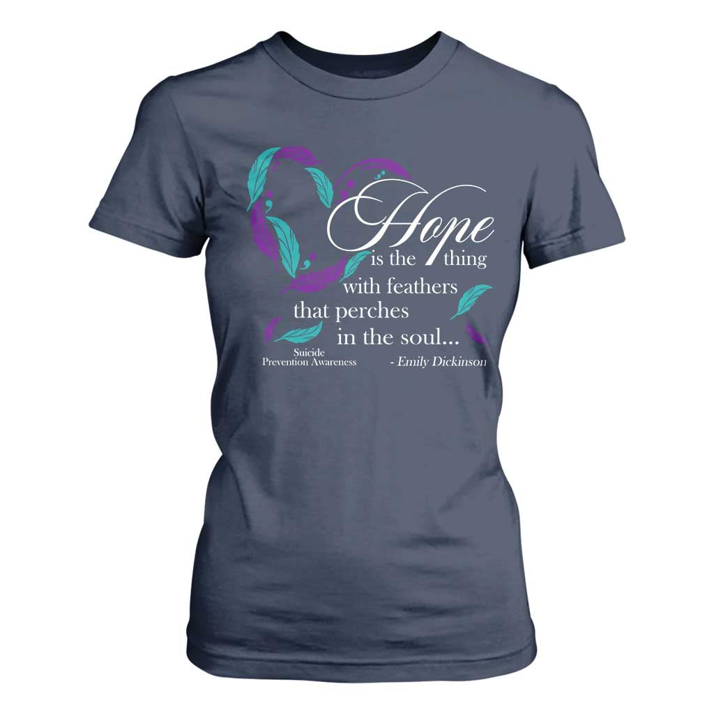 Suicide Prevention Support T Shirt For Women Hope Is The Thing With Feathers That Perches In The Soul Heart