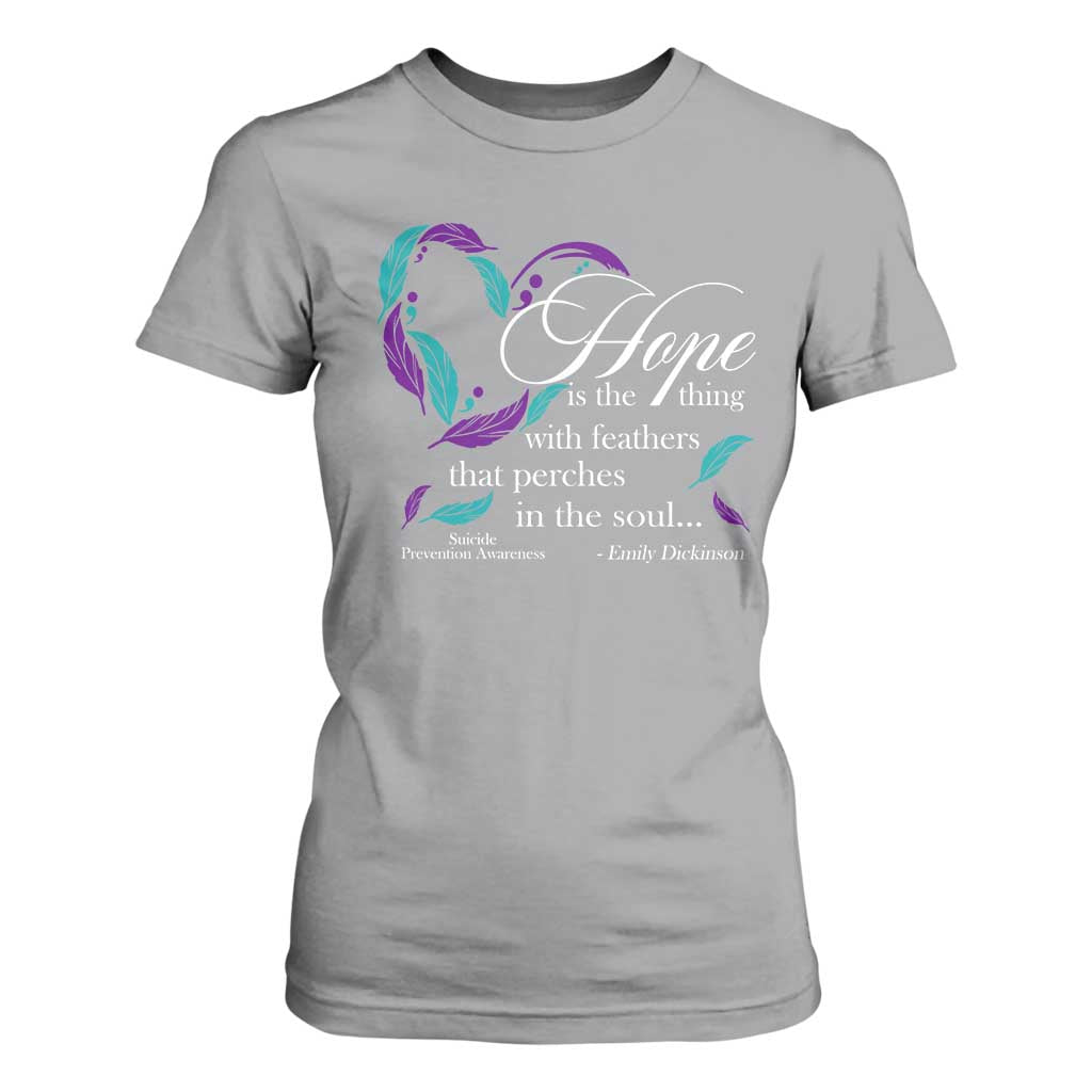 Suicide Prevention Support T Shirt For Women Hope Is The Thing With Feathers That Perches In The Soul Heart