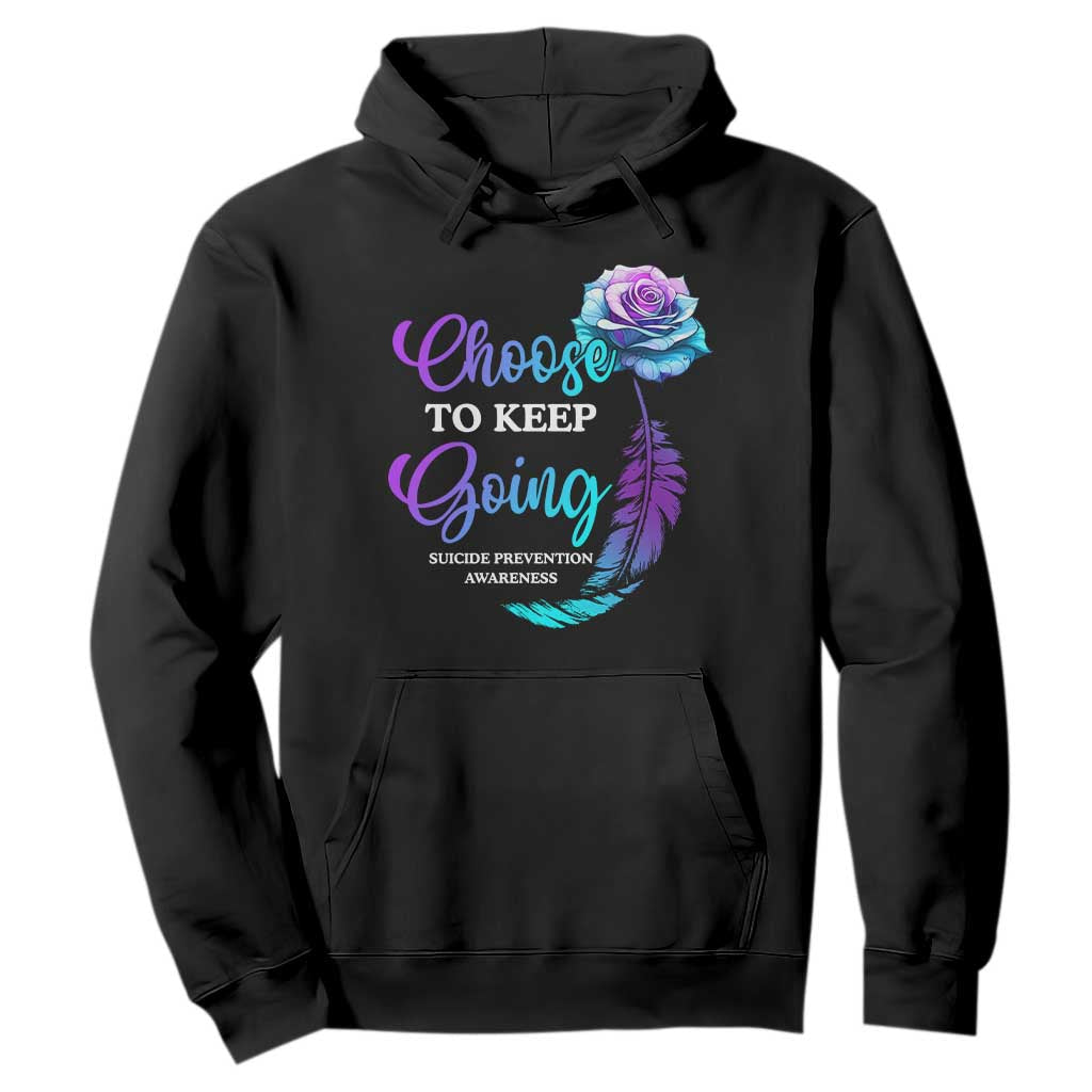 Suicide Prevention Support Hoodie Choose To Keep Going Semicolon Rose Feather