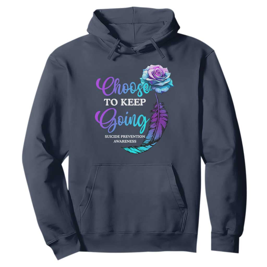 Suicide Prevention Support Hoodie Choose To Keep Going Semicolon Rose Feather