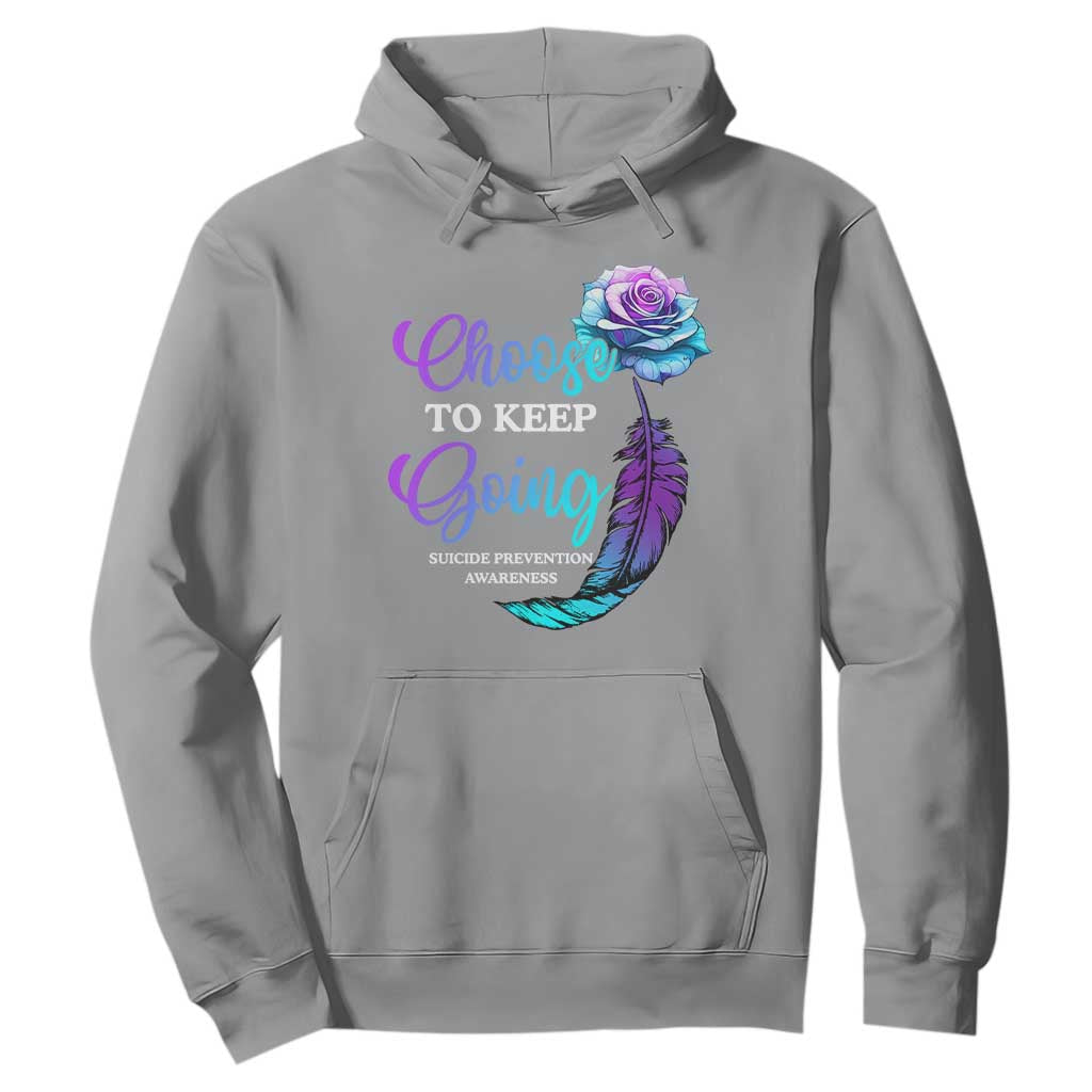 Suicide Prevention Support Hoodie Choose To Keep Going Semicolon Rose Feather