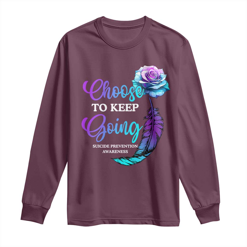 Suicide Prevention Support Long Sleeve Shirt Choose To Keep Going Semicolon Rose Feather