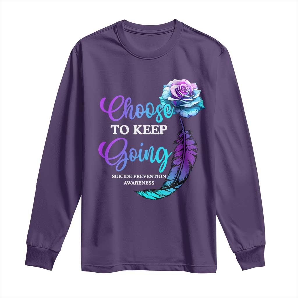 Suicide Prevention Support Long Sleeve Shirt Choose To Keep Going Semicolon Rose Feather