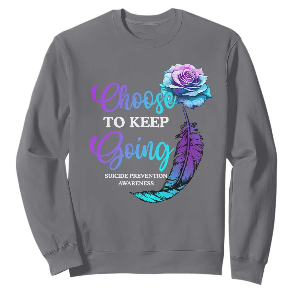 Suicide Prevention Support Sweatshirt Choose To Keep Going Semicolon Rose Feather