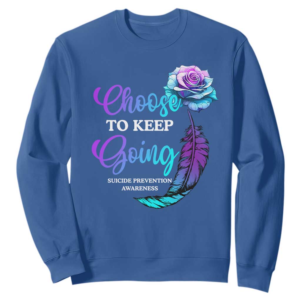 Suicide Prevention Support Sweatshirt Choose To Keep Going Semicolon Rose Feather