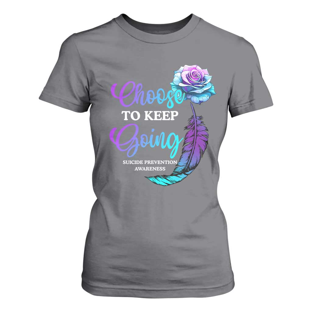 Suicide Prevention Support T Shirt For Women Choose To Keep Going Semicolon Rose Feather