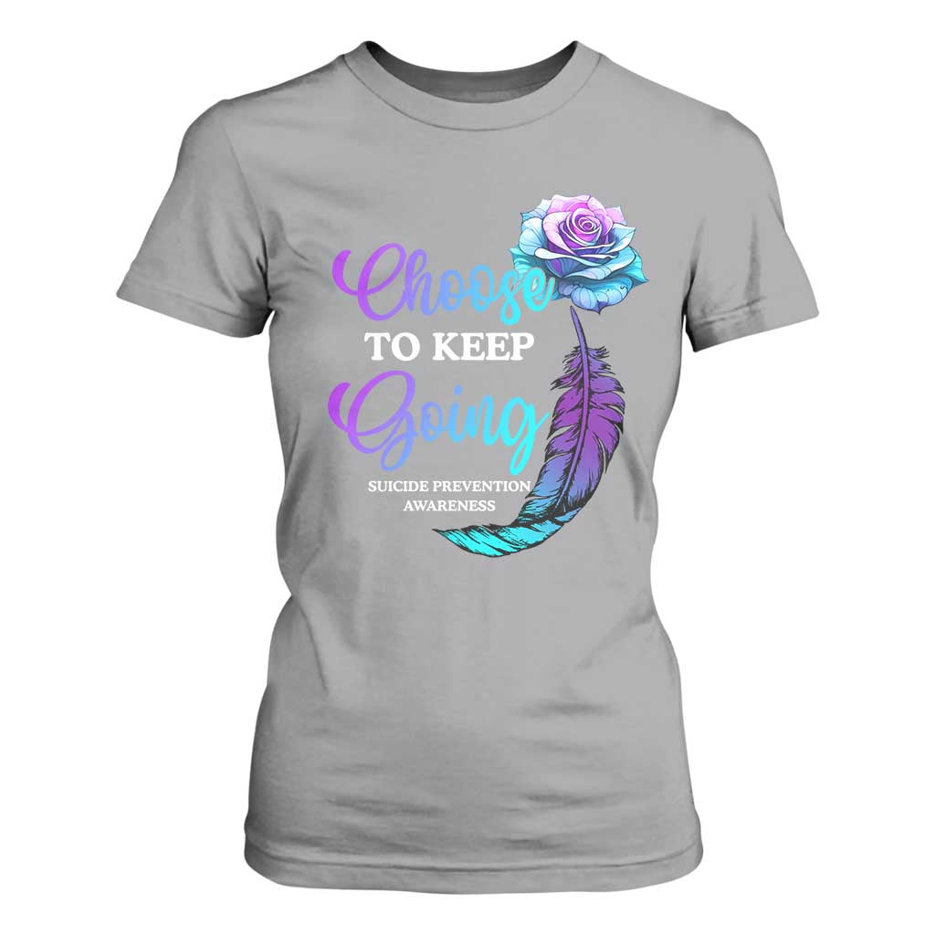 Suicide Prevention Support T Shirt For Women Choose To Keep Going Semicolon Rose Feather