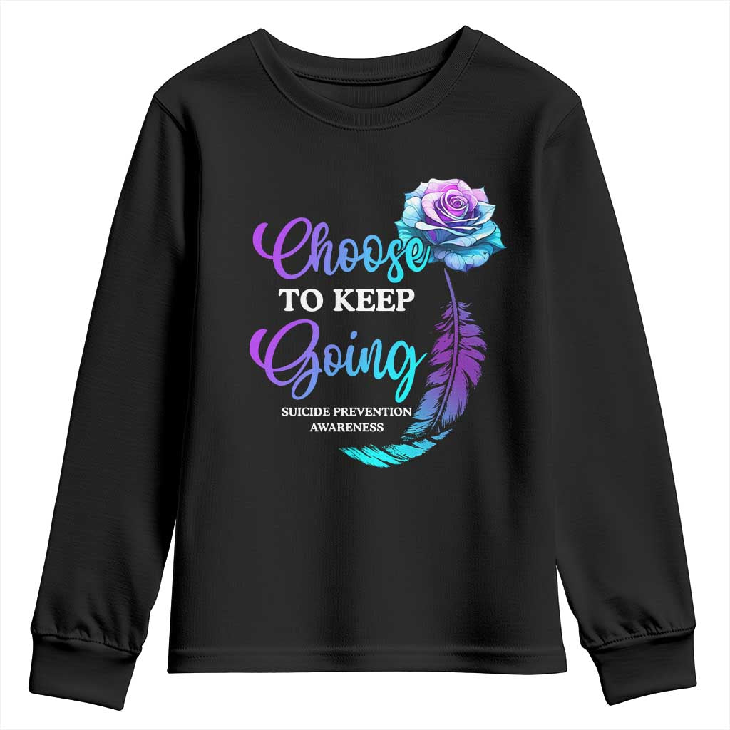 Suicide Prevention Support Youth Sweatshirt Choose To Keep Going Semicolon Rose Feather
