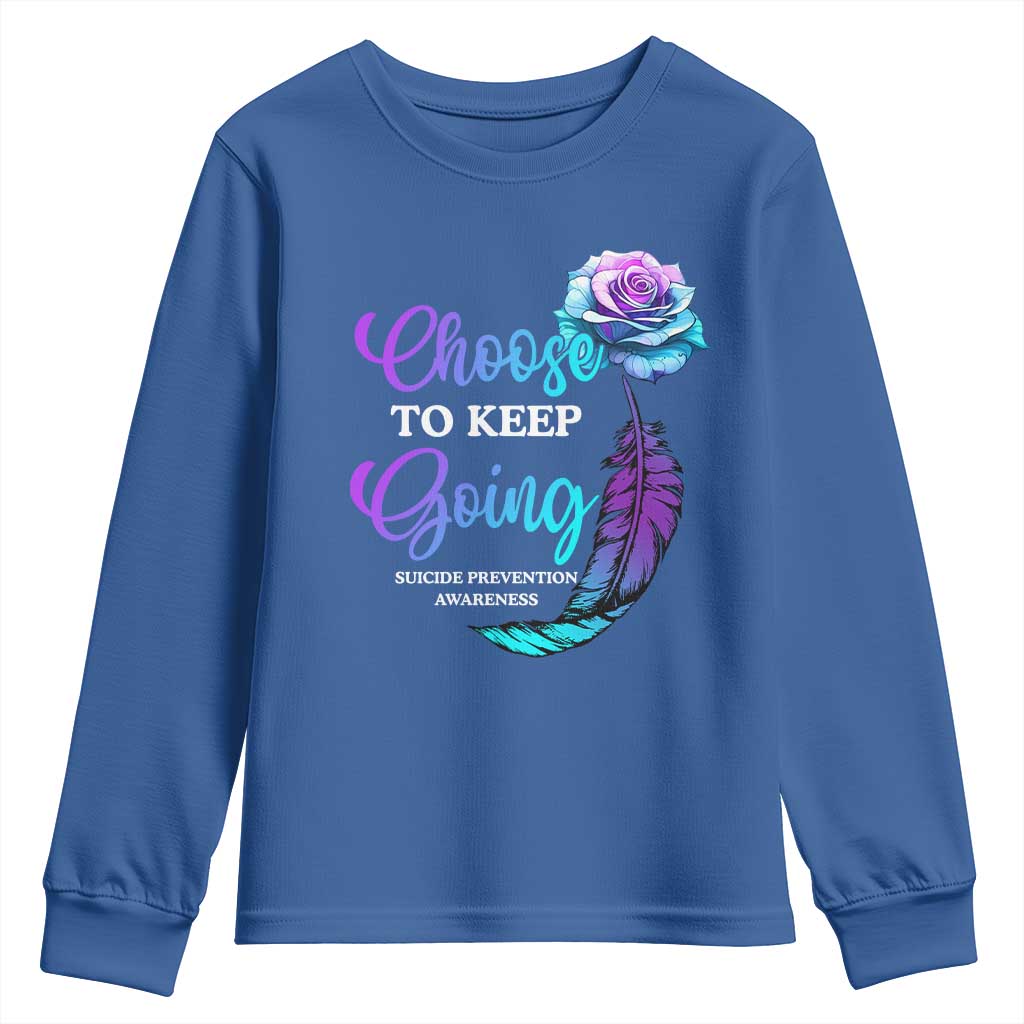 Suicide Prevention Support Youth Sweatshirt Choose To Keep Going Semicolon Rose Feather