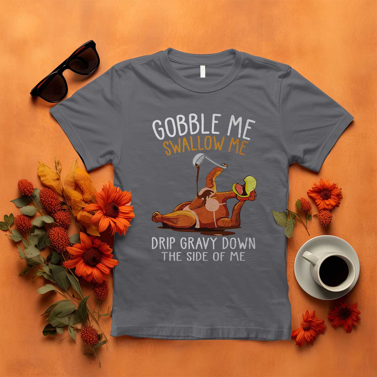 funny-thanksgiving-turkey-t-shirt-gobble-me-swallow-me-drip-gravy-down-the-side-of-me