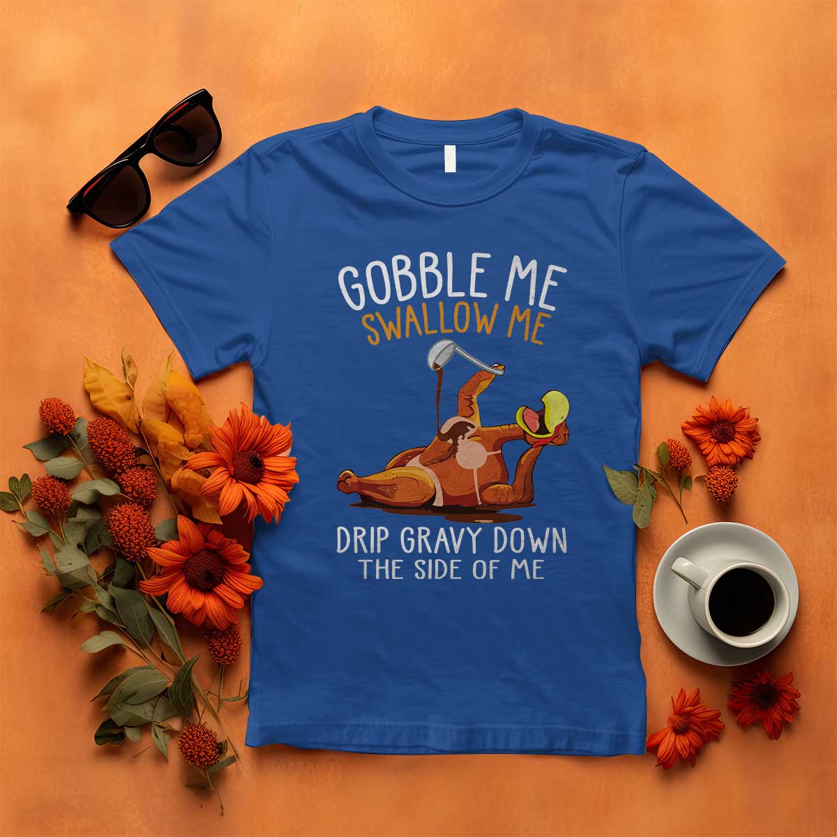 funny-thanksgiving-turkey-t-shirt-gobble-me-swallow-me-drip-gravy-down-the-side-of-me