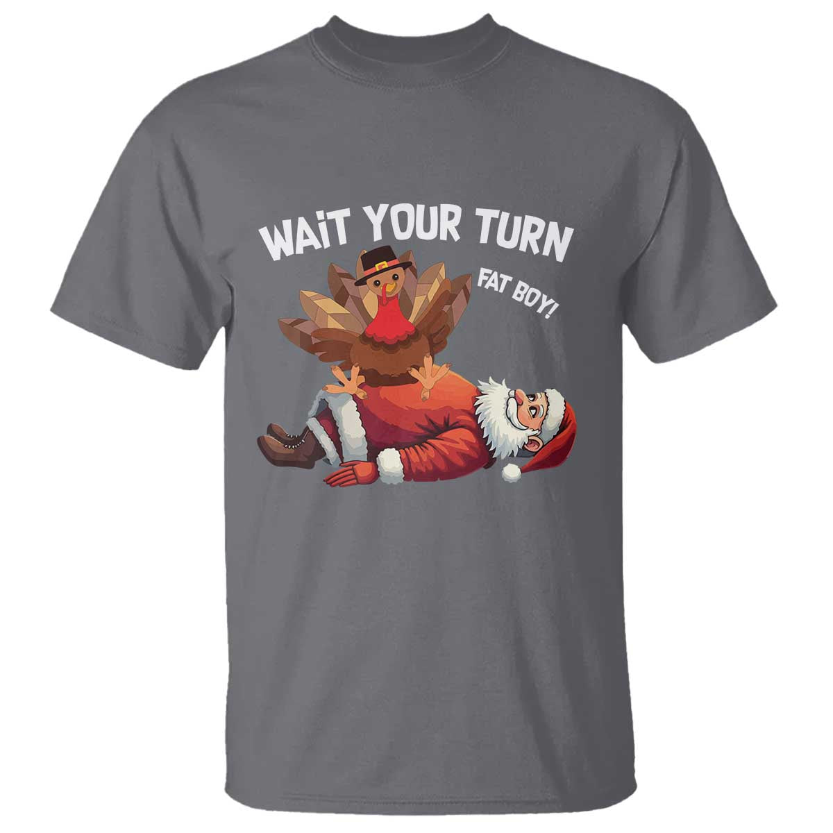 funny-thanksmas-t-shirt-wait-your-turn-fat-boy-turkey-santa