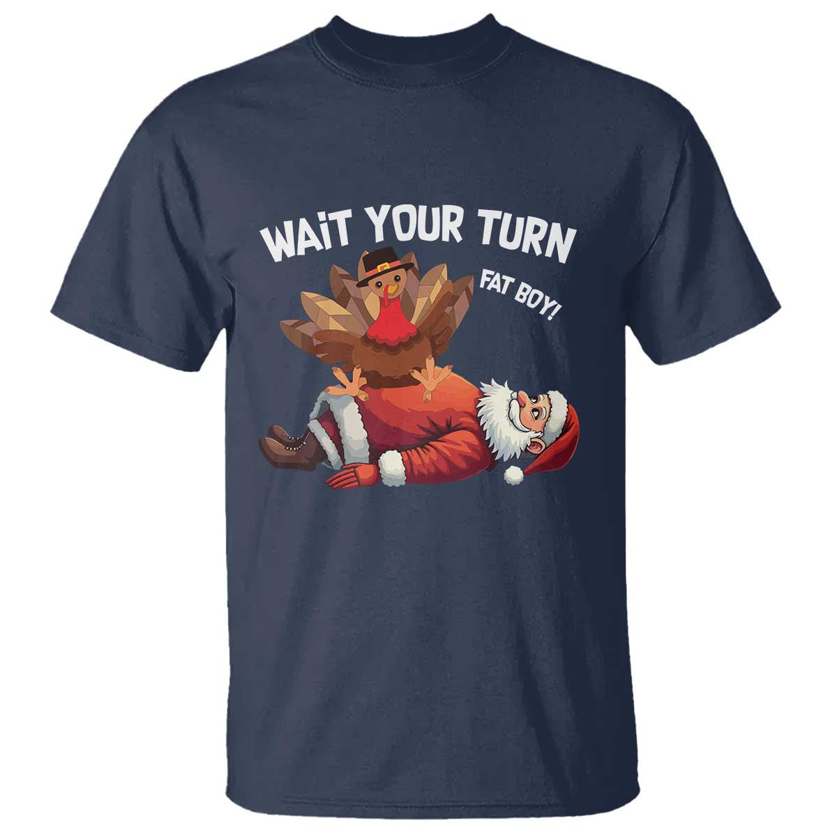 funny-thanksmas-t-shirt-wait-your-turn-fat-boy-turkey-santa