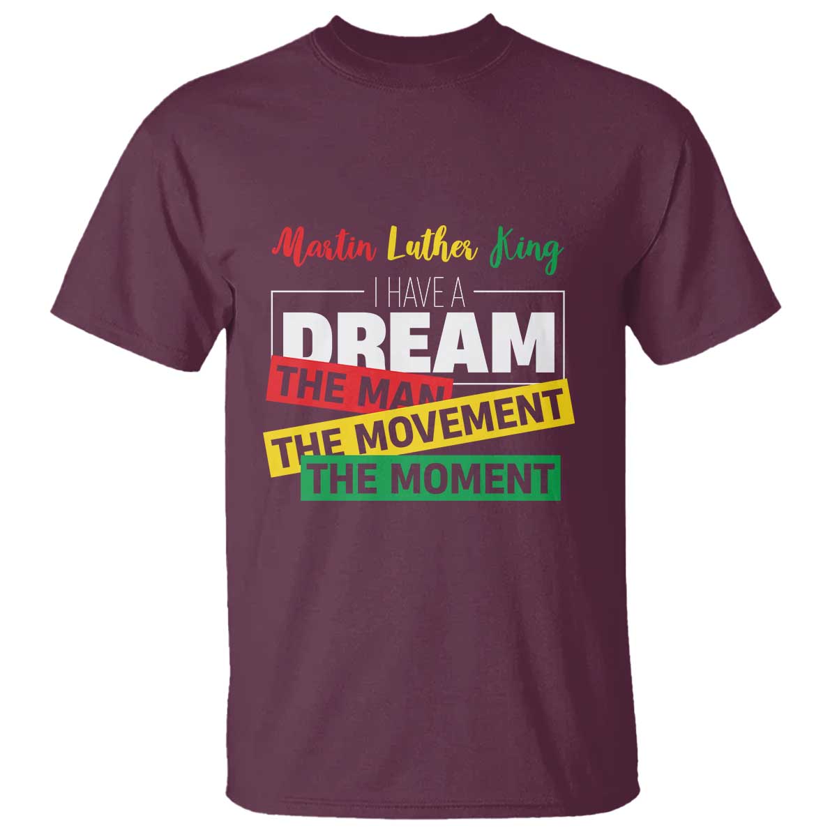 mlk-day-i-have-a-dream-t-shirt-martin-luther-king-the-man-movement-moment-black-history-month