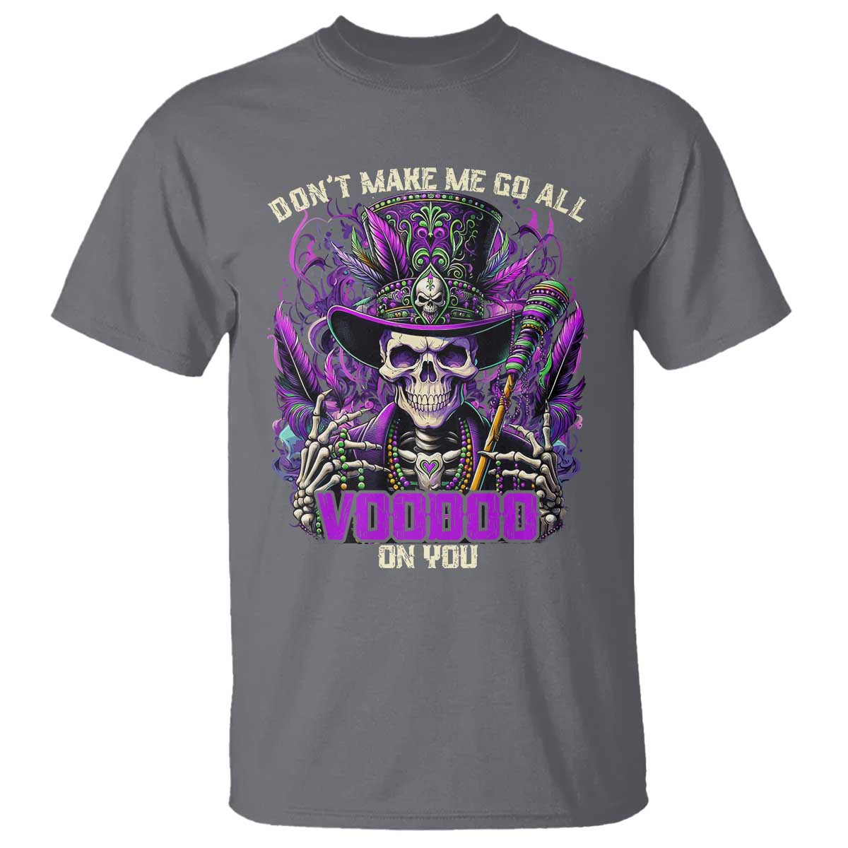 funny-mardi-gras-voodoo-t-shirt-dont-make-me-go-all-voodoo-on-you-new-orleans-witch-doctor